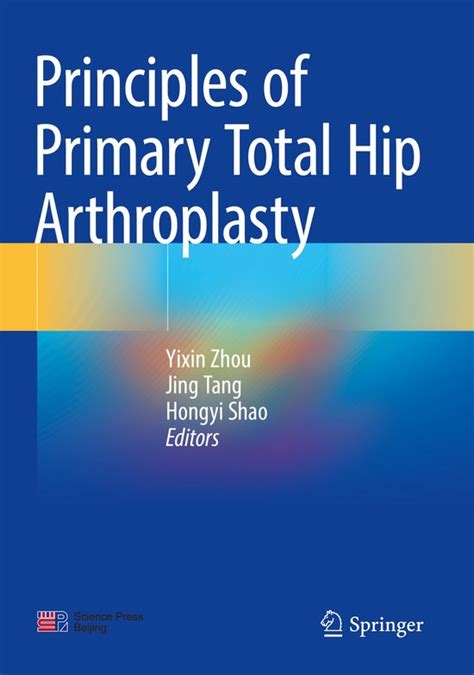 Principles Of Primary Total Hip Arthroplasty 9789811936081 Boeken Bol