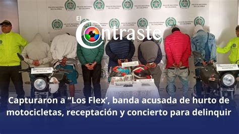 Capturaron A Los Flex Banda Acusada De Hurto De Motocicletas