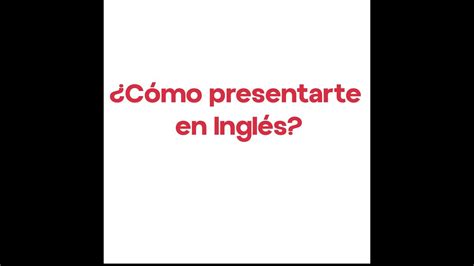 Como PRESENTARSE en INGLÉS YouTube