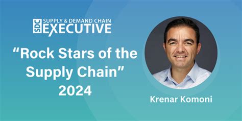 Tive Ceo Krenar Komoni Named A Rock Star Of The Supply Chain By