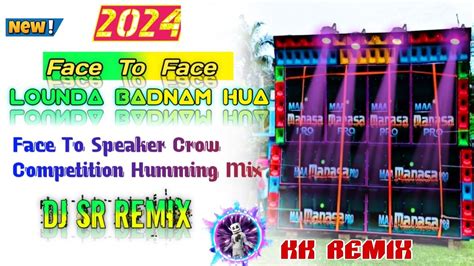 Lounda Badnam Hua Face To Speaker Crow Competition Humming Mix