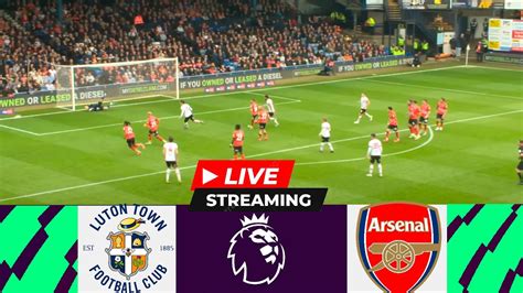 🔴[live] Luton Town Vs Arsenal Premier League 2023 2024 Full Match