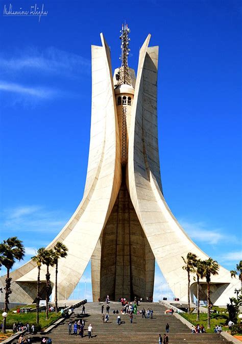 Martyrs Memorial Martyrs Algeria Travel Countries Of The World