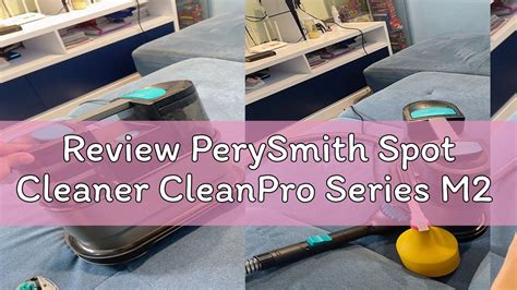 Review Perysmith Spot Cleaner Cleanpro Series M Youtube