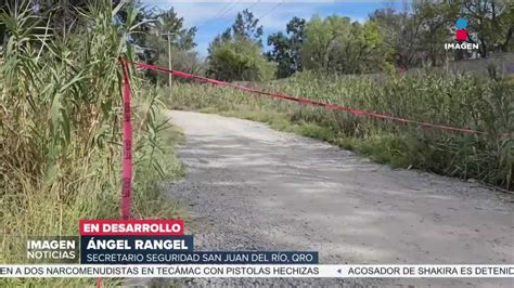 Localizan Nueve Cuerpos En San Juan Del R O Quer Taro Imagen Televisi N