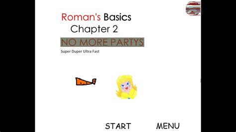 Roman S Basics Chapter No More Party S Super Duper Ultra Fast Youtube