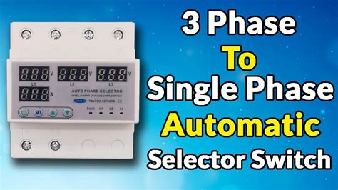 3 Phase To Single Phase Automatic Selector Switch 100A YouTube