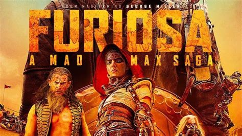 Furiosa A Mad Max Saga Gets Official Poster