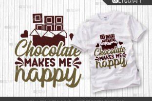 Chocolate Makes Me Happy Svg Cut File Graphic By Pixel Elites