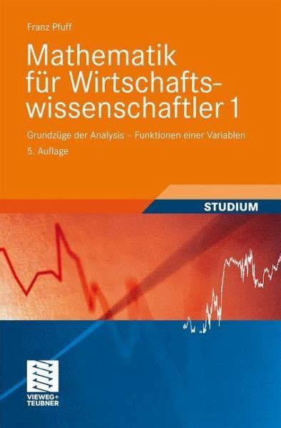 Mathematik für Wirtschaftswissenschaftler 1 von Franz Pfuff Fachbuch