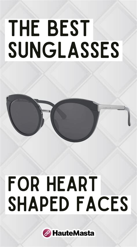 Frame Your Heart The Ultimate Guide To Sunglasses For Heart Shaped Faces Heart Face Shape