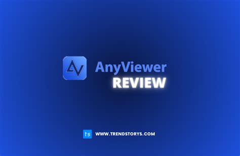 Anyviewer Review Best Remote Screen Control Software