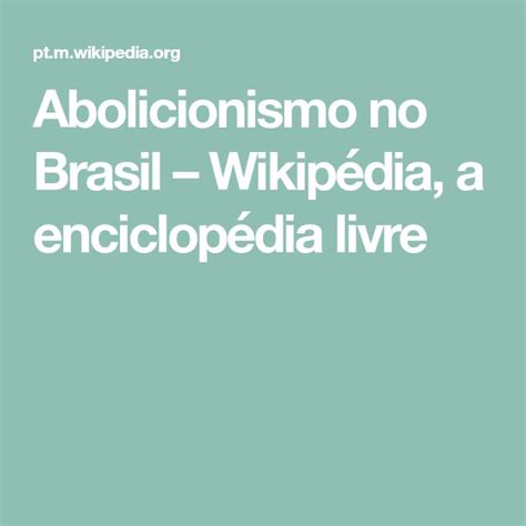 Abolicionismo No Brasil Wikip Dia A Enciclop Dia Livre Leis Do