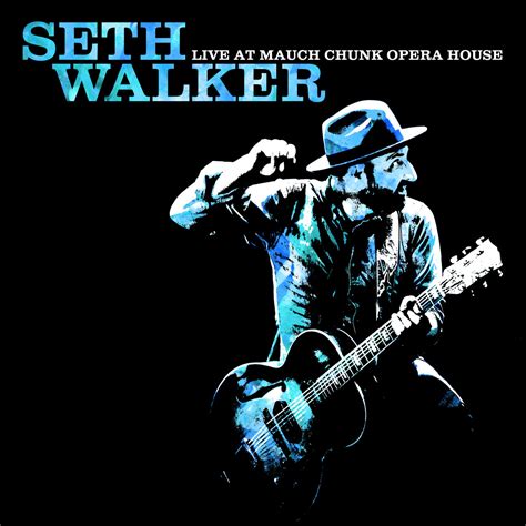 Live At Mauch Chunk Opera House | Seth Walker