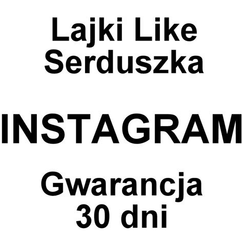 Like Lajki Lubi Serduszka Zdj Cia Instagram