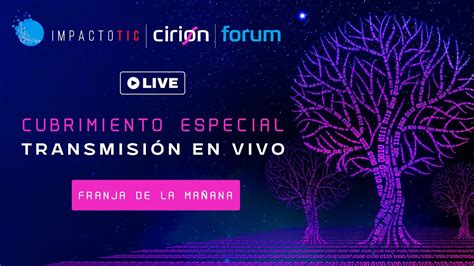 Cubrimiento Especial Cirion Forum 2023 Colombia Inspirando El Futuro