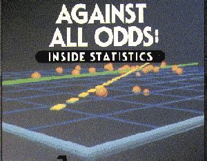 AGAINST ALL ODDS INSIDE STATISTICS With An Emphasis On Doing