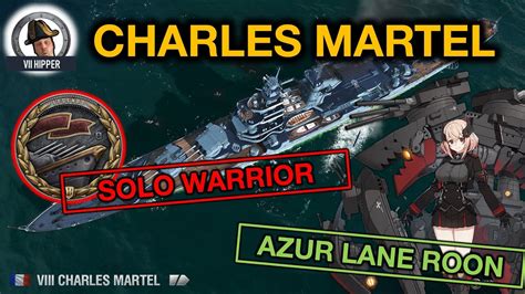 Solo Warrior In Charles Martel With Azur Lane Roon World Of Warships