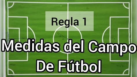 Descubre Las Dimensiones Exactas De La Cancha De F Tbol En Un Solo