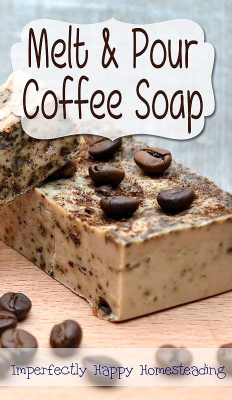 This Easy To Make Melt And Pour Coffee Soap Is Great For Gardeners