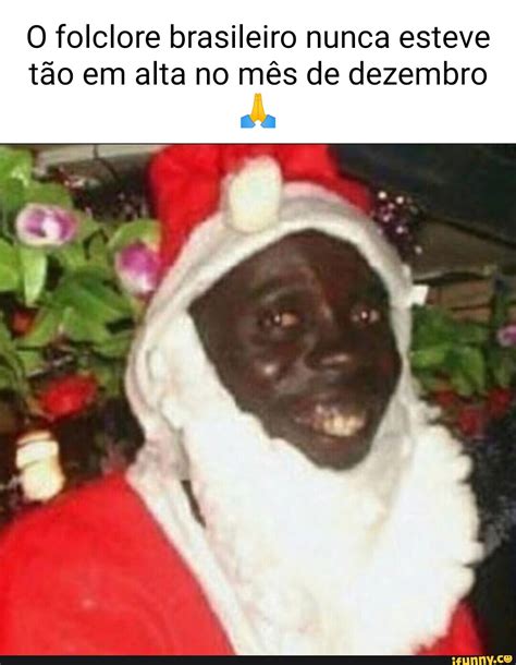 O Folclore Brasileiro Nunca Esteve T O Em Alta No M S De Dezembro