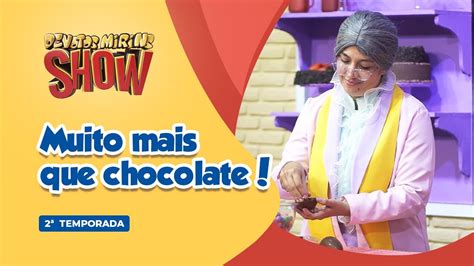 Devotos Mirins Show Muito Mais Que Chocolate I Temporada Ep