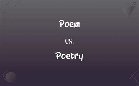 Poem vs. Poetry: What’s the Difference?