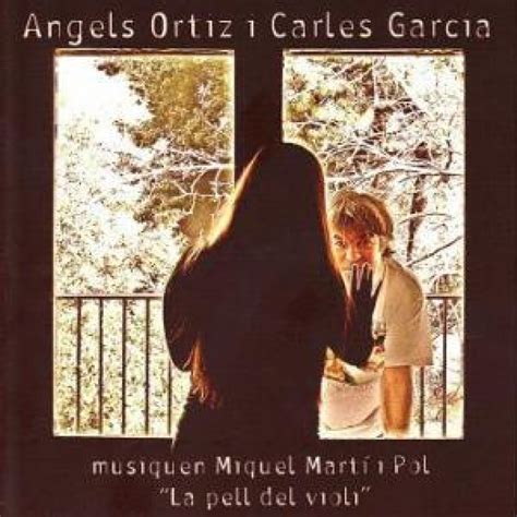 Ngels Ortiz Carles Garc A La Pell Del Viol Musiquen Miquel Mart