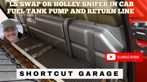 In Cab Fuel Tank With An Ls Swap Or Holley Sniper Electric Fuel Pump And Return Line Easy As