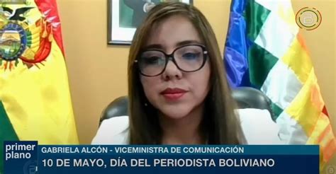 Abi Viceministra Alcón “bolivia Goza De Libertad De Expresión