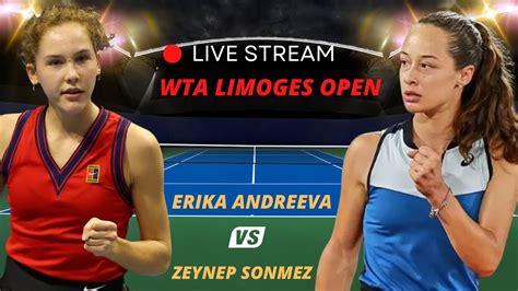 Wta Live Erika Andreeva Vs Zeynep Sonmez Wta Limoges Open Tennis