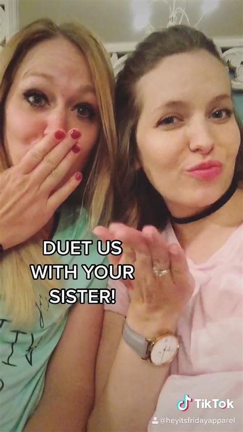 Sisters Tik Tok Duets [video] Sister Birthday Funny Brother Sister Quotes Happy Birthday Sister