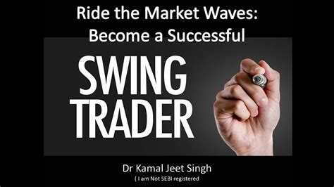 Ride The Market Waves Become A Successful Swing Trader Youtube