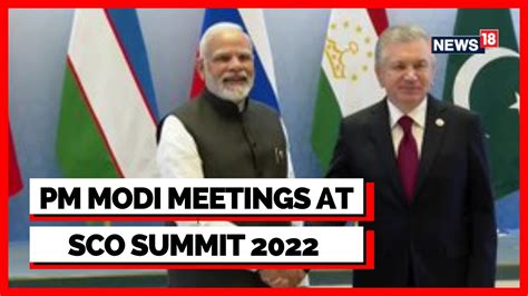 Sco Summit 2022 Pm Modis Bilateral Meetings Pm Modi In Samarkand