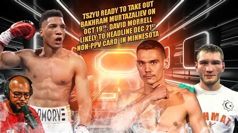 Tim Tszyu Vs Bakhram Murtazaliev For IBF On Oct 19th In Florida