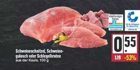 Schweineschnitzel Schweinegulasch Oder Schlegelbraten Angebot Bei