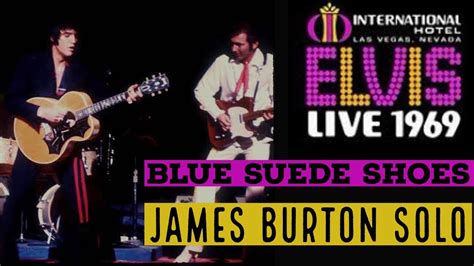 Elvis Blue Suede Shoes 1969 James Burton Youtube