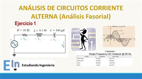 Circuitos Corriente Alterna Análisis Fasorial Ejercicio 1 Rlc Y