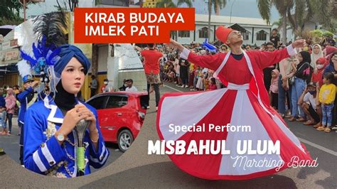 KIRAB BUDAYA IMLEK PATI 2023 Special Perform MISBAHUL ULUM