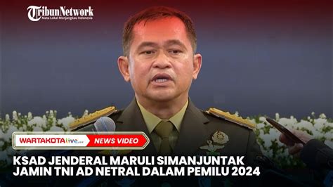 KSAD Jenderal Maruli Simanjuntak Jamin TNI AD Netral Dalam Pemilu 2024