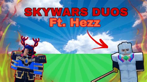 Skywars Duos Ft Hezzsw Roblox Skywars By Voxels Skywars Montage