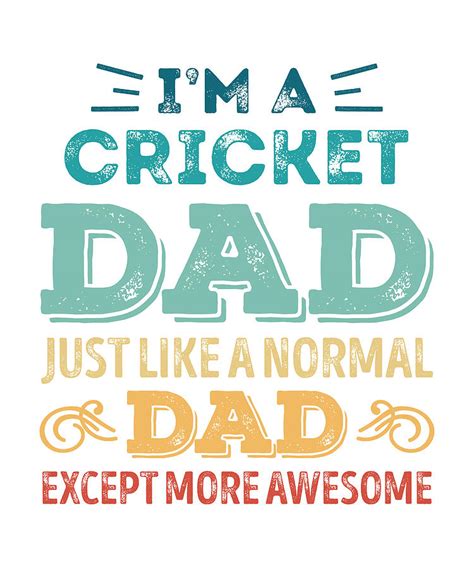 Awesome Cricket Dad Fathers Day Funny T Digital Art By P A Fine