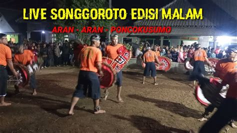 Live Songgoroto Edisi MalamLokasi Aran Aran Poncokusumo Naln YouTube