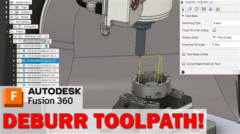 Using Fusion 360 Deburr Toolpath For 5 Axis Deburring On Haas Umc 500 Youtube