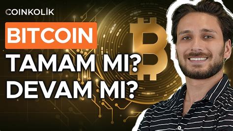 Bitcoin de Yükseliş Devam Edecek mi Bitcoin de Son Durum ve Detaylı