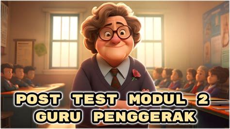 Kunci Jawaban Soal Post Test Modul 2 Guru Penggerak Membangun