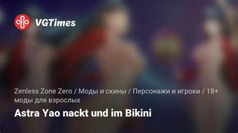 Zenless Zone Zero Astra yao nackt und bikini Mods für Erwachsene Charaktere und Spieler