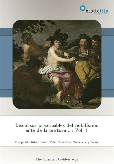 â€Ždiscursos Practicables Del NobilÃ­simo Arte De La Pintura Vol 1 Affiliate Simo