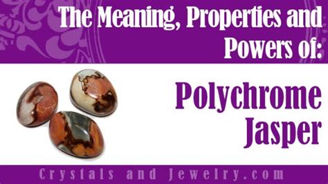 Polychrome Jasper Meanings Properties And Powers A Complete Guide