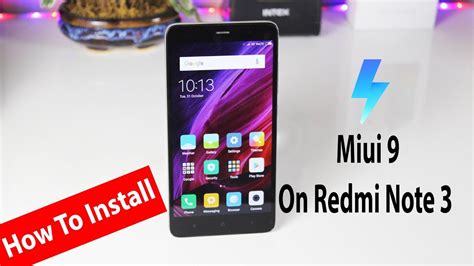 Install Miui 9 Officially On Xiaomi Redmi Note 3 No Root No